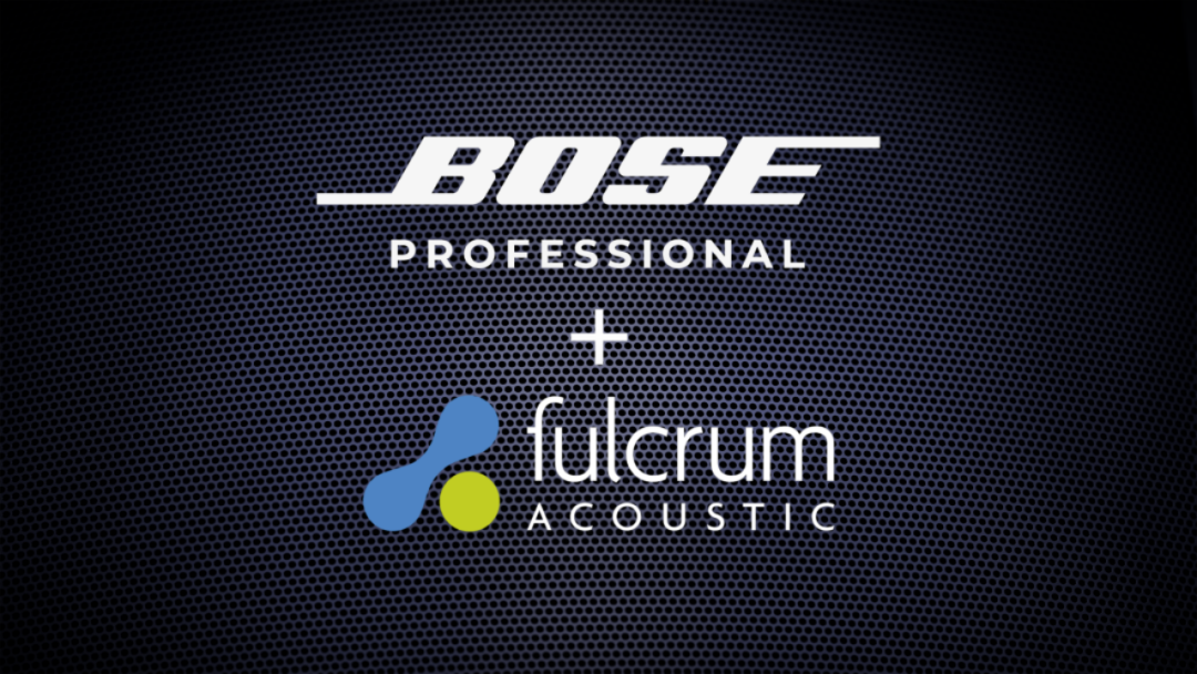 Bose Professional 正式宣布收购高性能音频品牌 Fulcrum Acoustic，共启专业音频新里程